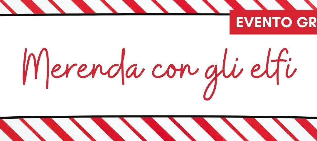 Mercoledì 17/12 MERENDA CON GLI ELFI